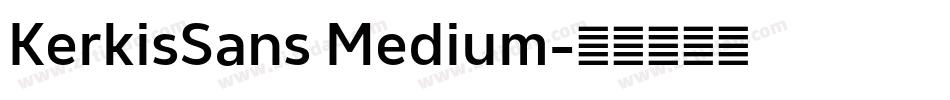 KerkisSans Medium字体转换